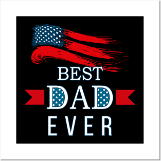 Father's day Best Dad Ever with US American Flag Posters and Art